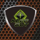 KEEP OUT